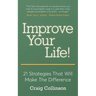 Improve Your Life: 21 Strategies That Will Make The Difference