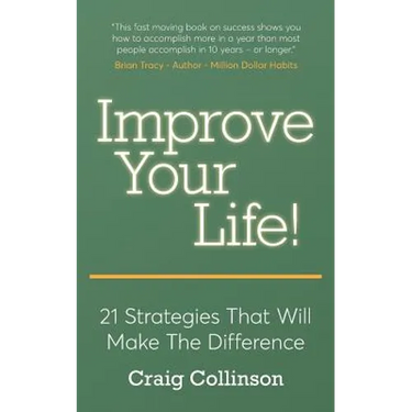 Improve Your Life: 21 Strategies That Will Make The Difference