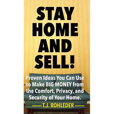 Stay Home and Sell!