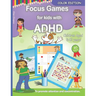 Focus Games For Kids With ADHD: 80 Games to Train Focus and Attention in Children with ADHD Books for Kids with ADHD - COLOR EDITION