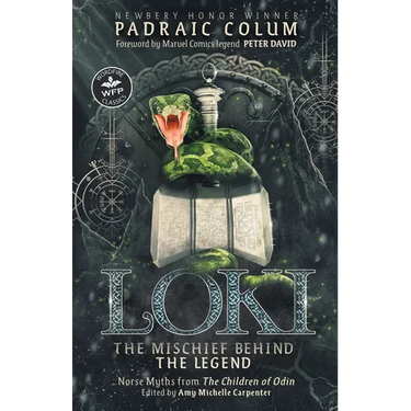 Loki-The Mischief Behind the Legend: Norse Myths from The Children of Odin