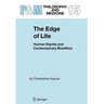 The Edge of Life: Human Dignity and Contemporary Bioethics
