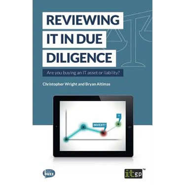 Reviewing IT in Due Diligence: Are you buying an IT asset or liability?