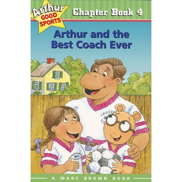 Arthur and the Best Coach Ever: Arthur Good Sports Chapter Book 4