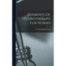 Elements Of Hydrotherapy For Nurses