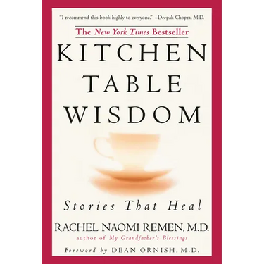 Kitchen Table Wisdom: Stories That Heal, 10th Anniversary Edition