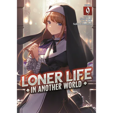 Loner Life in Another World (Light Novel) Vol. 9