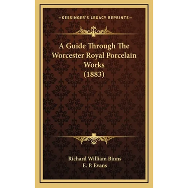 A Guide Through the Worcester Royal Porcelain Works (1883)