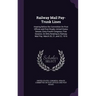 Railway Mail Pay-Trunk Lines: Hearing Before the Committee On Post Offices and Post Roads, United States Senate, Sixty-Fourth Congress, First Sessio
