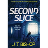 Second Slice: A Novel of Suspense (Book 2)