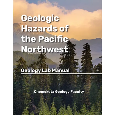 Geologic Hazards of the Pacific Northwest: Geology Lab Manual