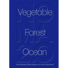 Noma 2.0: Vegetable, Forest, Ocean