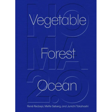 Noma 2.0: Vegetable, Forest, Ocean