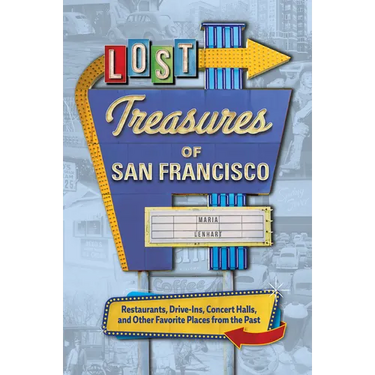 Lost Treasures of San Francisco