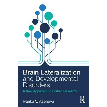 Brain Lateralization and Developmental Disorders: A New Approach to Unified Research