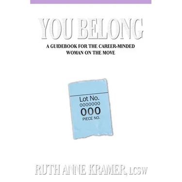 You Belong: A Guidebook for the Career-Minded Woman on the Move