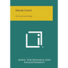 Edgar Cayce: His Life and Work