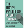 The Hidden Psychology of Our Talking: Predicate-Equating Cognition and its Role in Communication