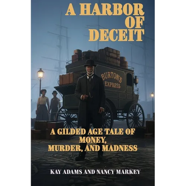 A Harbor of Deceit: A Gilded Age Tale of Money, Murder, and Madness