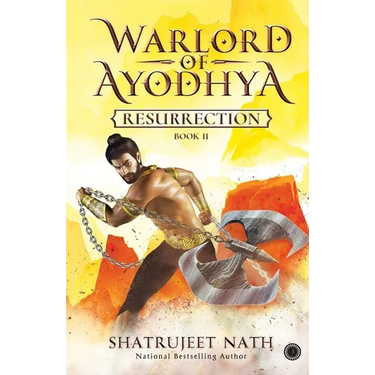Warlord of Ayodhya: Book 2 - Resurrection