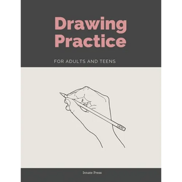 Drawing Practice for Adults and Teens