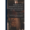 Rambles of a Naturalist on the Shores and Waters of the China Sea: Being Observations in Natural History During a Voyage to China, Formosa, Borneo, Si