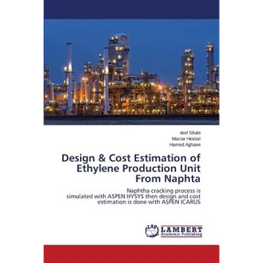 Design & Cost Estimation of Ethylene Production Unit From Naphta