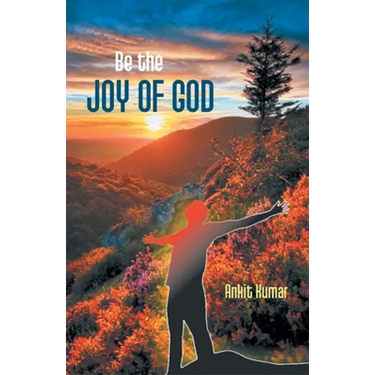 Be the Joy of God
