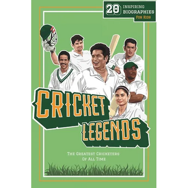 Cricket Legends: 20 Inspiring Biographies For Kids - The Greatest Cricketers Of All Time