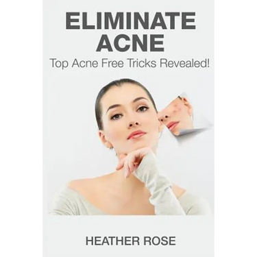 Eliminate Acne: Top Acne Free Tricks Revealed!