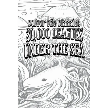 EXCLUSIVE COLORING BOOK Edition of Jules Verne's 20,000 Leagues Under the Sea