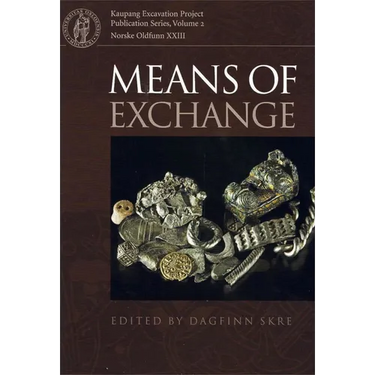 Means of Exchange: Dealing with Silver in the Viking Age