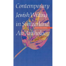 Contemporary Jewish Writing in Switzerland: An Anthology