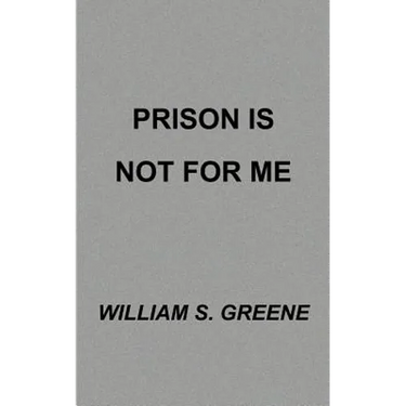 Prison is Not for Me