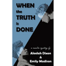 When the Truth is Done