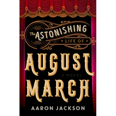 The Astonishing Life of August March