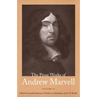 Prose Works of Andrew Marvell: Volume II, 1676-1678