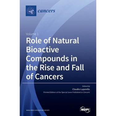 Role of Natural Bioactive Compounds in the Rise and Fall of Cancers
