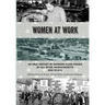 Women at Work: An Oral History of Working Class Women in Fall River, Massachusetts, 1920 to 1970