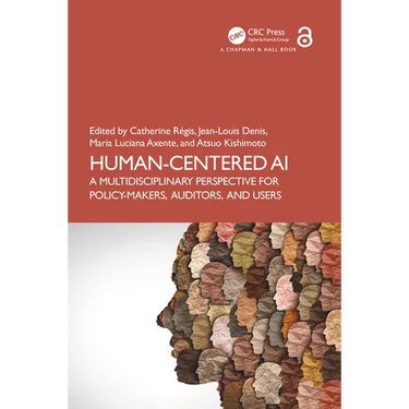 Human-Centered AI: A Multidisciplinary Perspective for Policy-Makers, Auditors, and Users