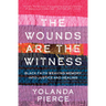 The Wounds Are the Witness: Black Faith Weaving Memory into Justice and Healing