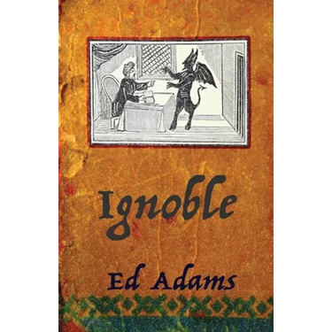 ignoble: Corrupt and Sleaze Compendium