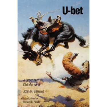 U-Bet: A Greenhorn in Old Montana