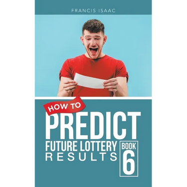 How to Predict Future Lottery Results: Book 6