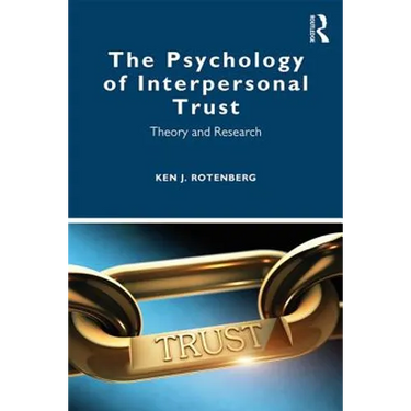 The Psychology of Interpersonal Trust: Theory and Research