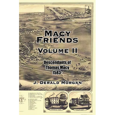 Macy Friends Volume Ii: Descendants of Thomas Macy 1583-