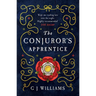 The Conjuror's Apprentice: 'Right Up There with C J Sansom' Philip Gwynne Jones