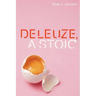 Deleuze, a Stoic