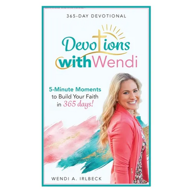 Devotions With Wendi: 5-Minute Moments to Build Your Faith in 365 Days