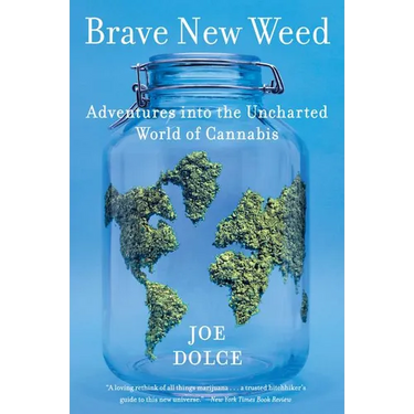 Brave New Weed
